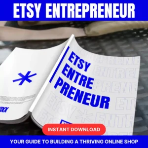 ETSY Entrepreneur - Your Ultimate Guide to Success on Etsy